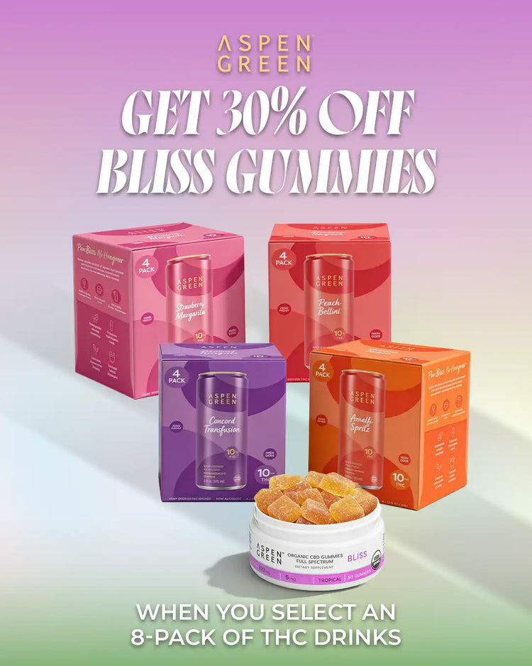 Get 30% off Bliss Gummies when you select an Aspen Green 8-pack THC beverage