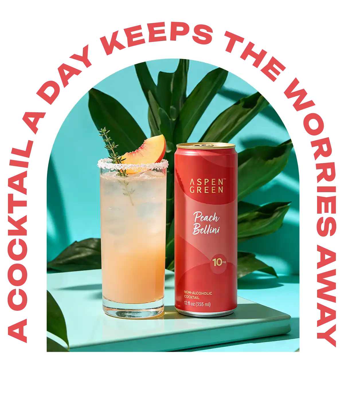 Peach Bellini cocktail and can with text 'A cocktail a day keeps the worries away' on a tropical leaf background